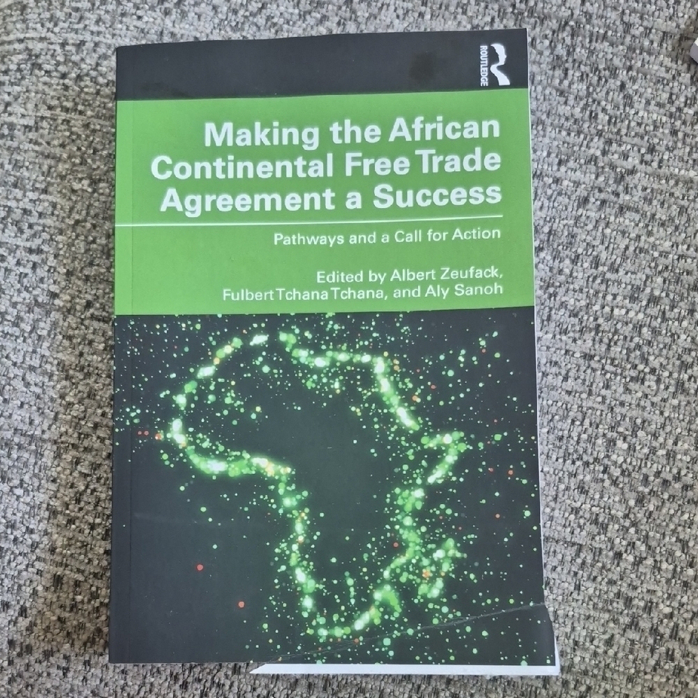 Making the African Continental Free Trade Agreement a Success Book